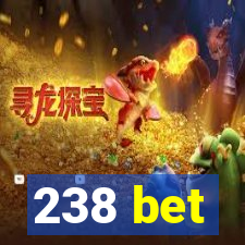 238 bet